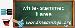 WordMeaning blackboard for white-stemmed filaree